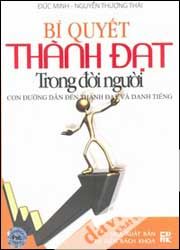 Bí Quyết Thành Đạt Trong Đời Người Con Đường Dẫn Đến Thành Đạt Và Danh Tiếng