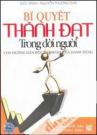 Bí Quyết Thành Đạt Trong Đời Người Con Đường Dẫn Đến Thành Đạt Và Danh Tiếng