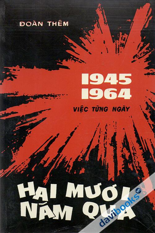 Hai Mươi Năm Qua 1945 - 1664 Việc Từng Ngày - Đoàn Thêm