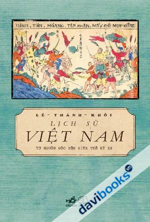 Lịch Sử Việt Nam Từ Nguồn Gốc Đến Giữa Thế Kỷ XX