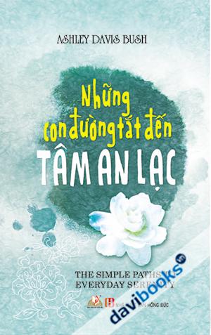 Những Con Đường Tắt Đến Tâm An Lạc