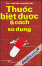 Thuốc Biệt Dược Và Các Sử Dụng