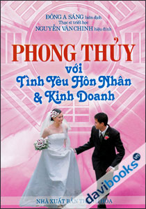 Phong Thủy Với Tình Yêu Hôn Nhân Và Kinh Doanh
