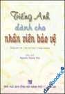 Tiếng Anh Dành Cho Nhân Viên Bảo Vệ - Kèm 1 CD