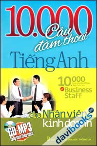 10000 Câu Đàm Thoại Tiếng Anh Cho Nhân Viên Kinh Doanh (Kèm CD)