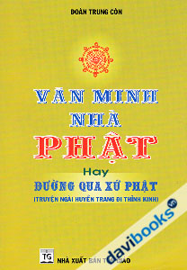 Văn Minh Nhà Phật Hay Đường Qua Xứ Phật