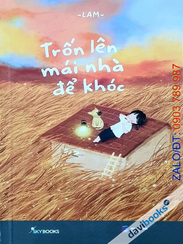 Trốn Lên Mái Nhà Để Khóc - Lam