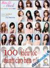 100 Kiểu Tóc Dành Cho Bạn Gái