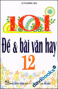 101 Đề Và Bài Văn Hay 12