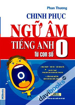 Chinh Phục Ngữ Âm Tiếng Anh Từ Con Số 0
