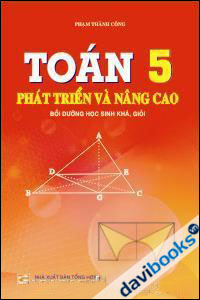 TOÁN 5 PHÁT TRIỂN VÀ NÂNG CAO