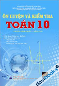 Ôn luyện & kiểm tra Toán 10 Chuẩn Nâng Cao
