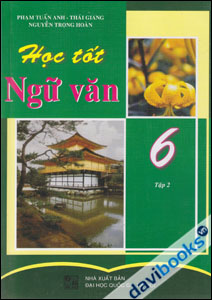 Học Tốt Ngữ Văn 6 Tập 2