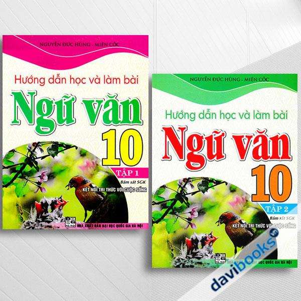 Combo Hướng Dẫn Học Và Làm Bài Ngữ Văn 10 - Tập 1 + 2 (Bám Sát SGK Kết Nối Tri Thức Với Cuộc Sống)