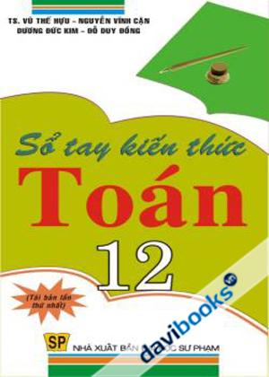 Sổ Tay Kiến Thức Toán Lớp 12 
