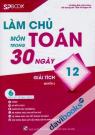 Làm Chủ Môn Toán Trong 30 Ngày Giải Tích 12 Quyển 2 Làm Chủ Môn Toán Trong 30 Ngày Giải Tích 12 Quyển 2