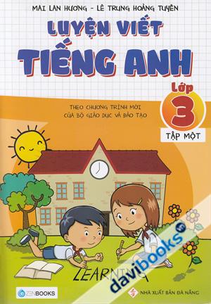 Luyện Viết Tiếng Anh Lớp 3 (Tập 1)