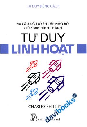 Tư Duy Đúng Cách Tư Duy Linh Hoạt