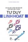 Tư Duy Đúng Cách Tư Duy Linh Hoạt