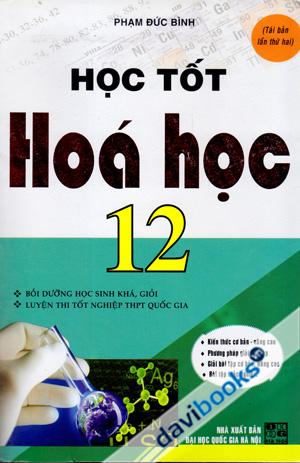 Học Tốt Hóa Học 12 (Tái Bản Lần Thứ 2)