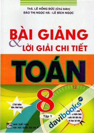 Bài Giảng Và Lời Giải Chi Tiết Toán 8 Tập 1