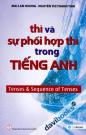 Thì Và Sự Phối Hợp Thì Trong Tiếng Anh (Tenses & Sequence Of Tenses)