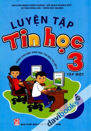 Luyện Tập Tin Học 3 Tập 1