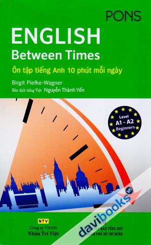 English Between Times Ôn Tập Tiếng Anh 10 Phút Mỗi Ngày