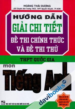 Hướng Dẫn Giải Chi Tiết Đề Thi Chính Thức Và Đề Thi Thử THPT Quốc Gia Môn Tiếng Anh