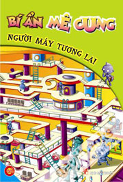 Bí ẩn mê cung - Người máy tương lai
