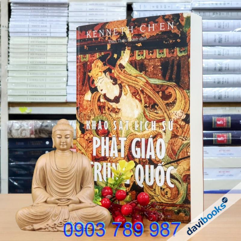 Khảo Sát Lịch Sử Phật Giáo Trung Quốc - Kenneth Ch'en