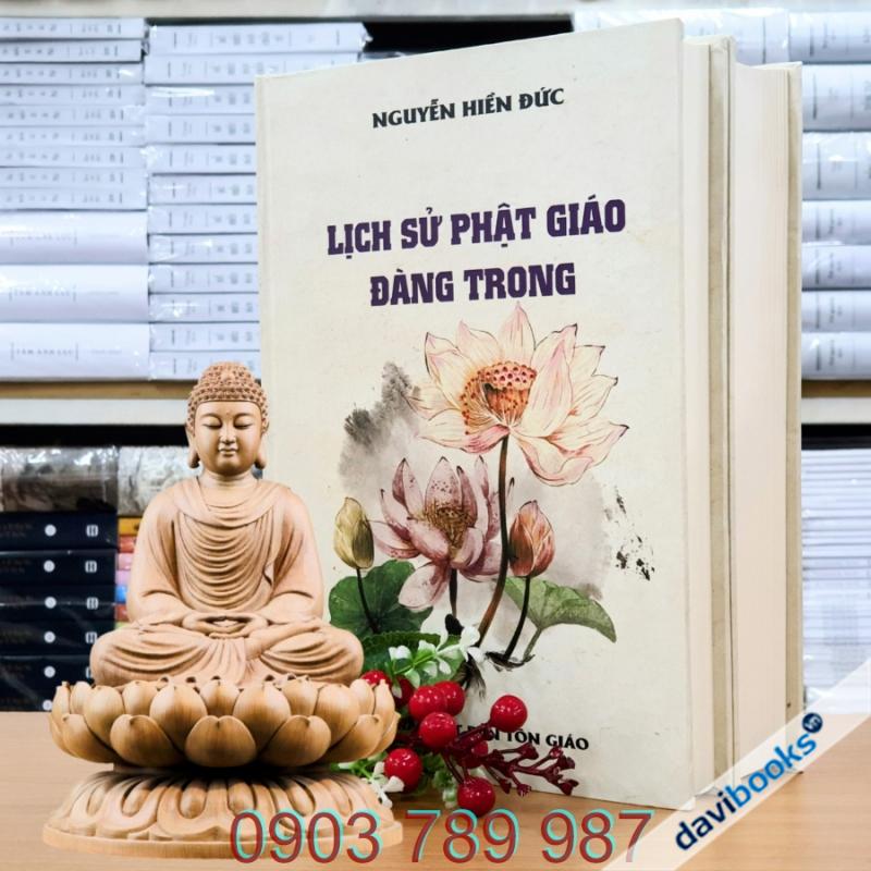 Lịch Sử Phật Giáo Đàng Trong + Lịch Sử Phật Giáo Đàng Ngoài
