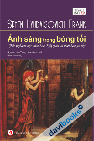 Ánh Sáng Trong Bóng Tối - Trải nghiệm đạo đức học Kito giáo và triết học xã hội