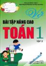 Vở Bài Tập Nâng Cao Toán 1 Tập 2 (Theo Chương Trình Tiểu Học Mới Định Hướng Phát Triển Năng Lực)