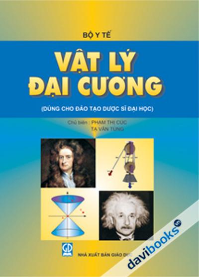 Vật Lý Đại Cương (Dùng Cho Đào Tạo Dược Sĩ Đại Học)