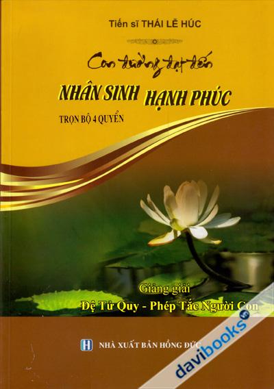 Con Đường Đạt Đến Nhân Sinh Hạnh Phúc (Bộ 4 Quyển)