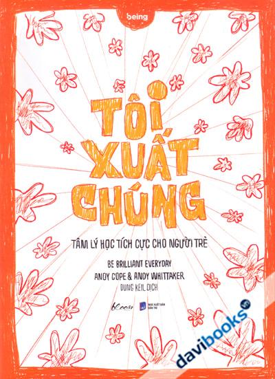 Tôi Xuất Chúng - Tâm Lý Học Tích Cực Cho Người Trẻ
