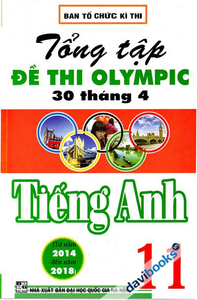 Tổng Tập Đề Thi Olympic 30 Tháng 4 Tiếng Anh 11 (2014 - 2018)
