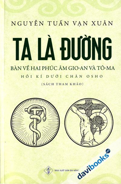 Ta Là Đường Bàn Về Hai Phúc Âm Gio-An Và Tô-Ma