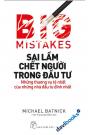 Sai Lầm Chết Người Trong Đầu Tư