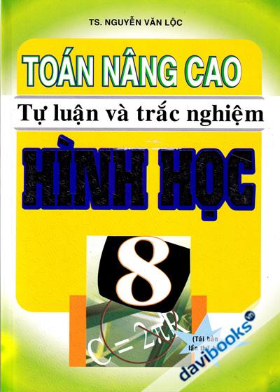 Toán Nâng Cao Tự Luận Và Trắc Nghiệm Hình Học 8