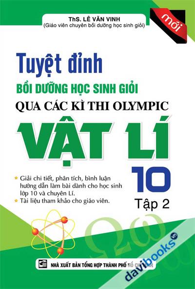 Tuyệt Đỉnh Bồi Dưỡng Học Sinh Giỏi Qua Các Kì Thi Olympic Vật Lí 10 Tập 2