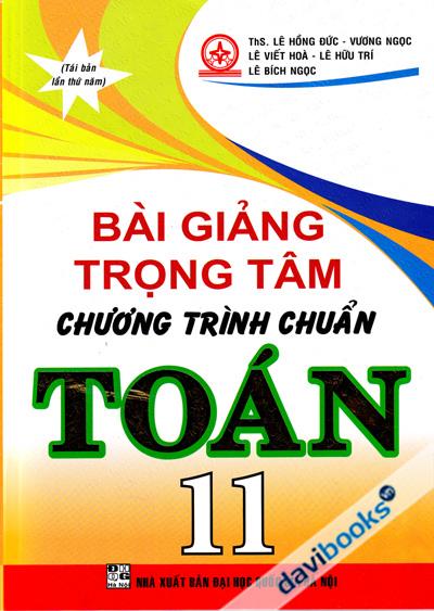 Bài Giảng Trọng Tâm Chương Trình Chuẩn Toán 11