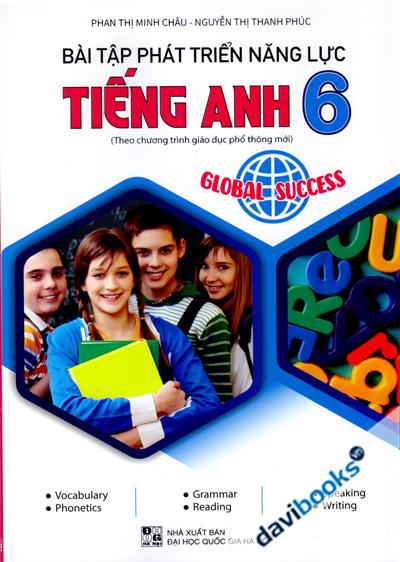 Bài Tập Phát Triển Năng Lực Tiếng Anh 6 - Global Success (Bộ SGK Hiện Hành)