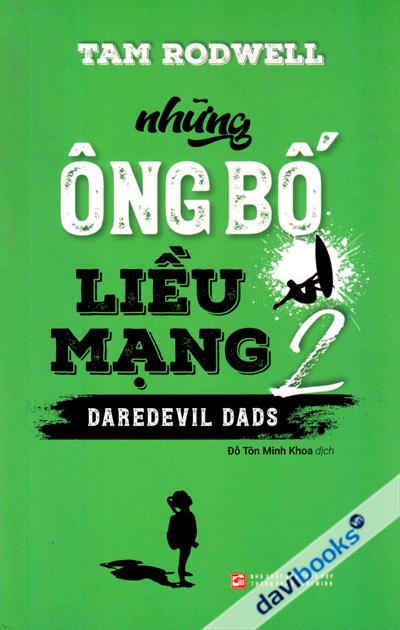 Những Ông Bố Liều Mạng Tập 2