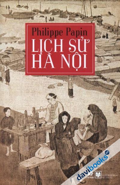 Lịch Sử Hà Nội (Bìa Cứng)