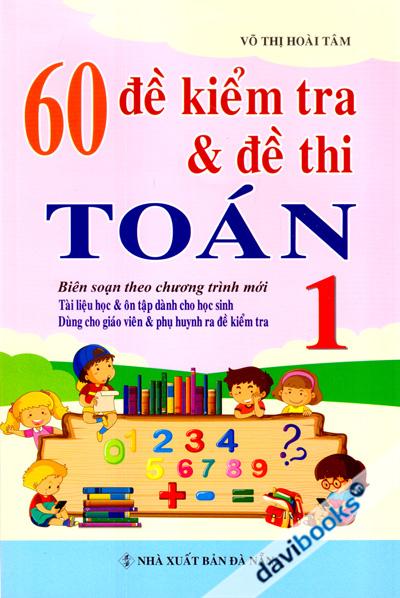 60 Đề Kiểm Tra Và Đề Thi Toán 1