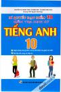 Bí Quyết Đạt Điểm 10 Kiểm Tra Định Kì Tiếng Anh 10 Bí Quyết Đạt Điểm 10 Kiểm Tra Định Kì Tiếng Anh 10