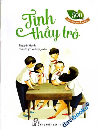 500 Câu Chuyện Đạo Đức Tình Thầy Trò 