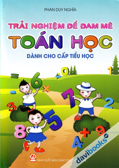 Trải Nghiệm Để Đam Mê Toán Học Dành Cho Cấp Tiểu Học